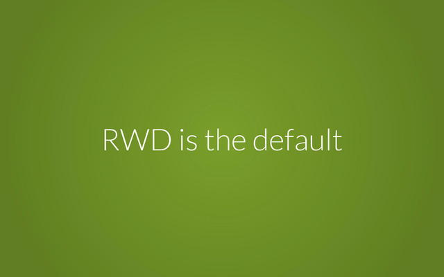 RWD is the default
