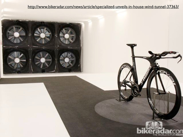 http://www.bikeradar.com/news/article/specialized-unveils-in-house-wind-tunnel-37363/
