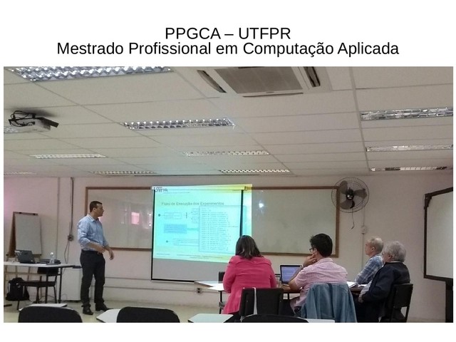 4
PPGCA – UTFPR
Mestrado Profissional em Computação Aplicada
