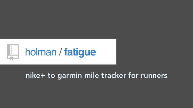 nike+ to garmin mile tracker for runners
