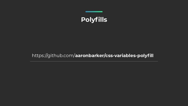 Polyfills
https://github.com/aaronbarker/css-variables-polyfill
