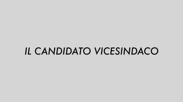 IL CANDIDATO VICESINDACO
