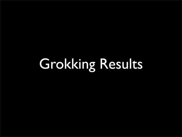 Grokking Results
