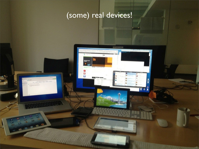 (some) real devices!
