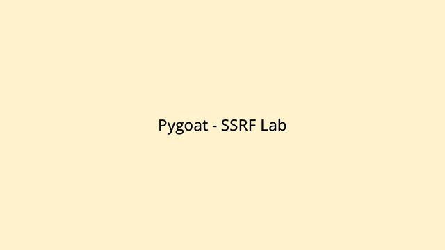 Pygoat - SSRF Lab
