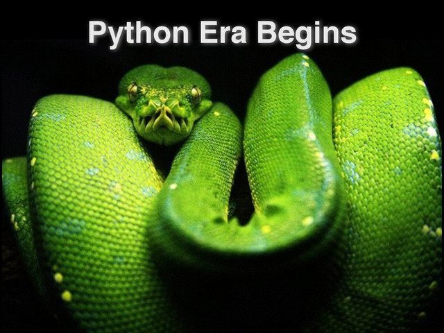 Python Era Begins
