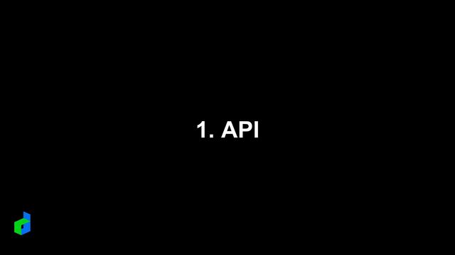 1. API
