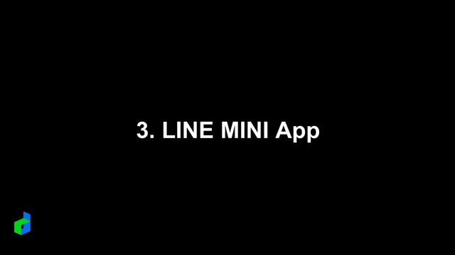 3. LINE MINI App
