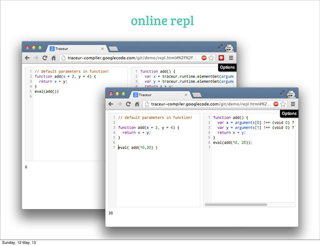 online repl
Sunday, 12 May, 13
