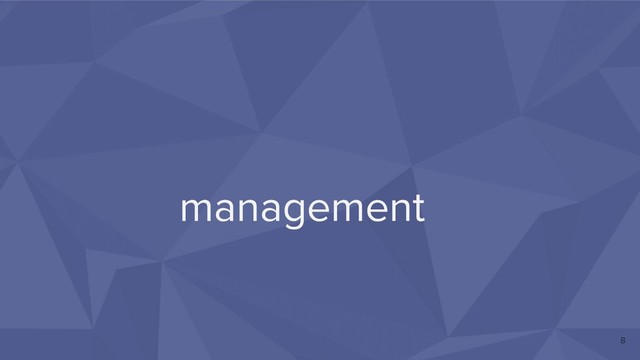 management
8
