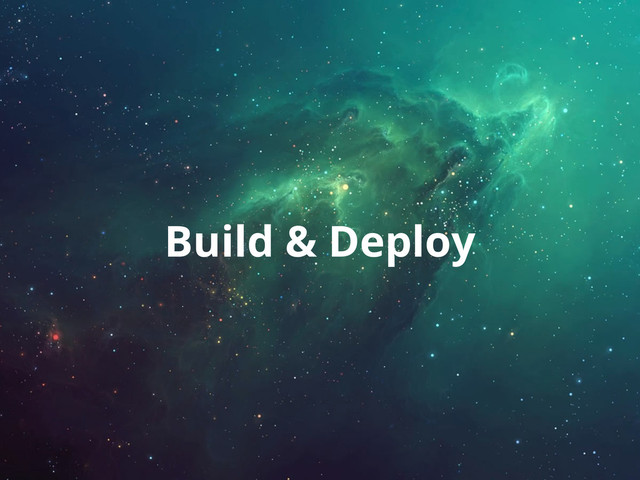Build & Deploy
