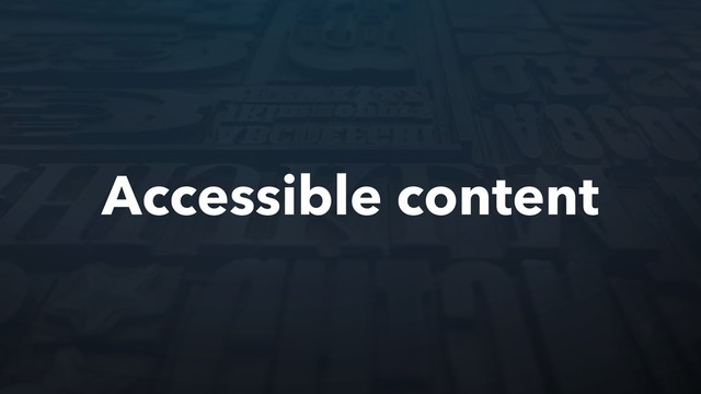 Accessible content
