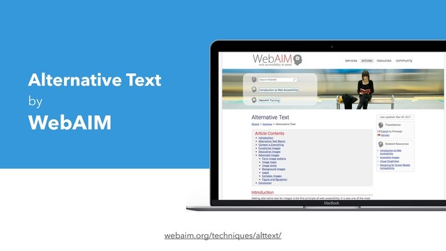 Alternative Text
by
WebAIM
webaim.org/techniques/alttext/
