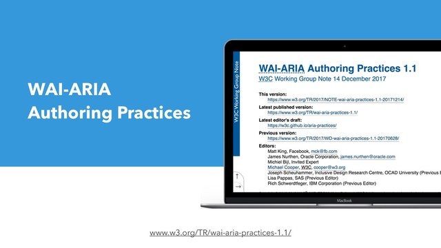WAI-ARIA
Authoring Practices
www.w3.org/TR/wai-aria-practices-1.1/
