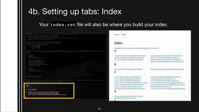 !26
4b. Setting up tabs: Index
Your index.rst ﬁle will also be where you build your index.
