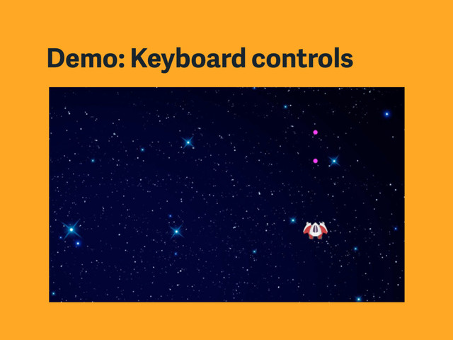 Demo: Keyboard controls
