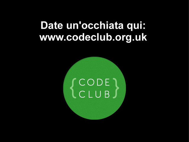 Date un'occhiata qui:
www.codeclub.org.uk
