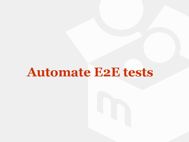 Automate E2E tests
