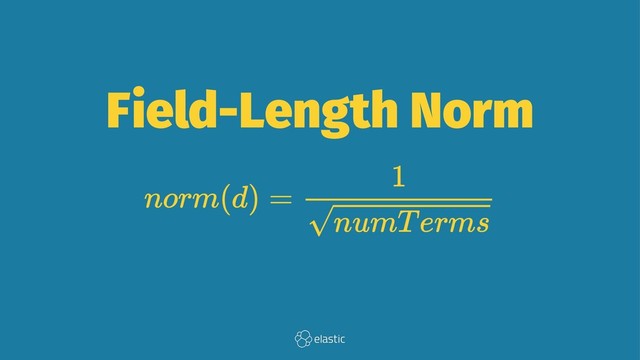 Field-Length Norm
