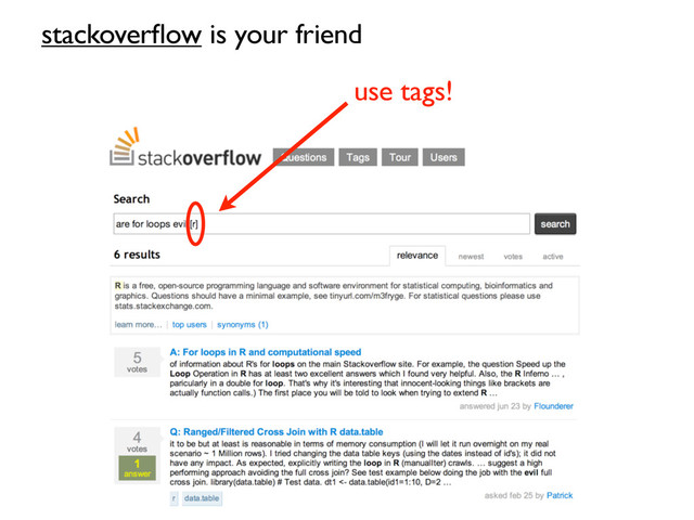 stackoverﬂow is your friend
use tags!
