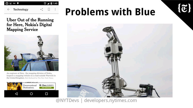 @NYTDevs | developers.nytimes.com
Problems with Blue
