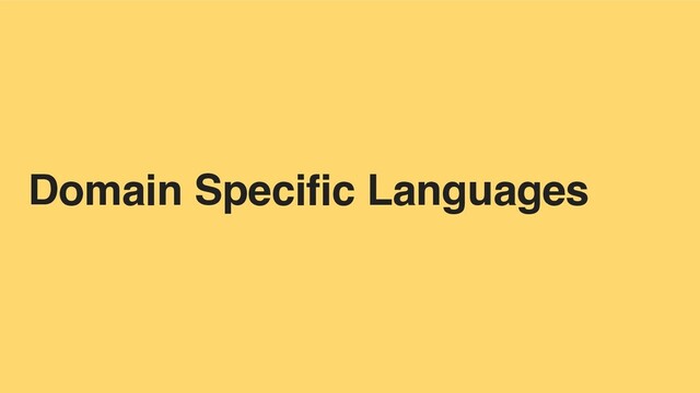 Domain Specific Languages

