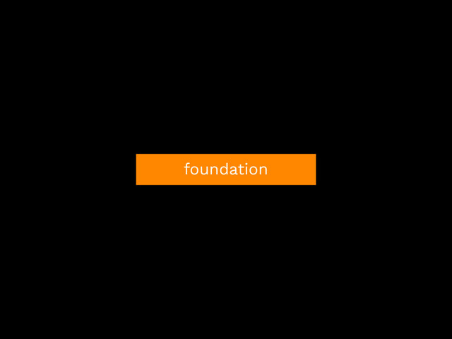foundation
