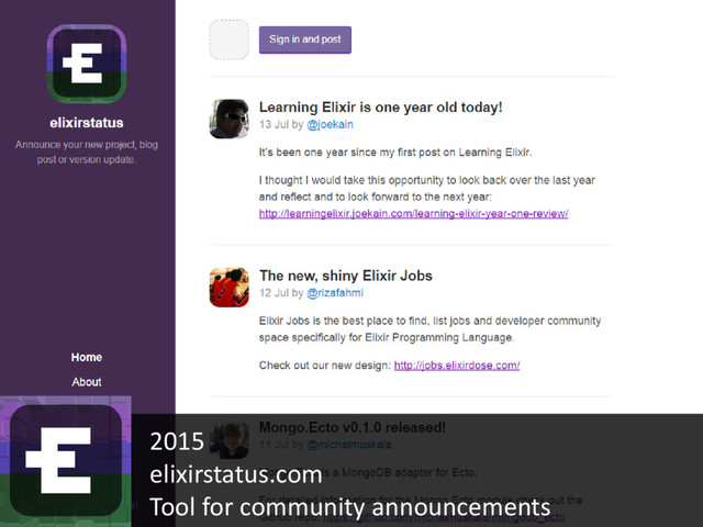 2015
elixirstatus.com
Tool for community announcements
