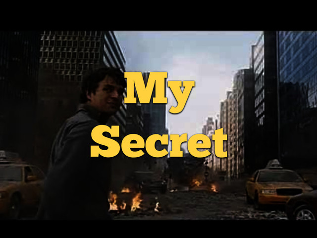 My 
Secret
