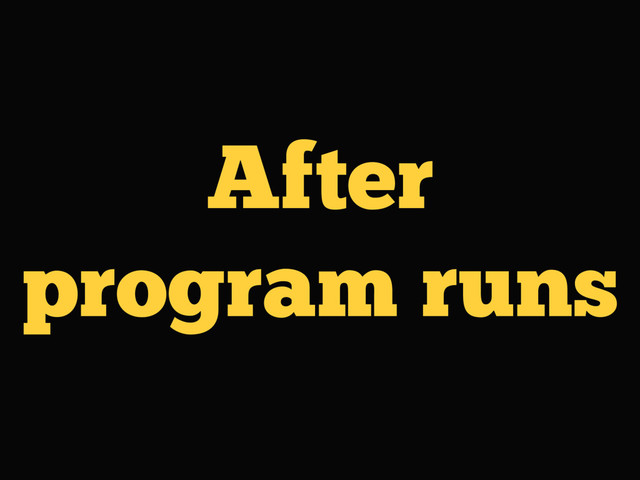 After
program runs
