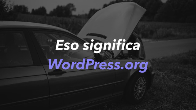 Eso signiﬁca
WordPress.org
