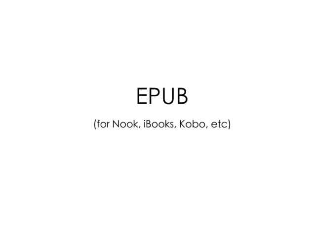 EPUB
(for Nook, iBooks, Kobo, etc)
