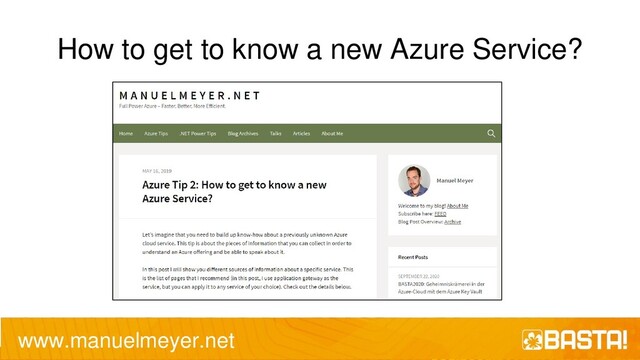 How to get to know a new Azure Service?
www.manuelmeyer.net
