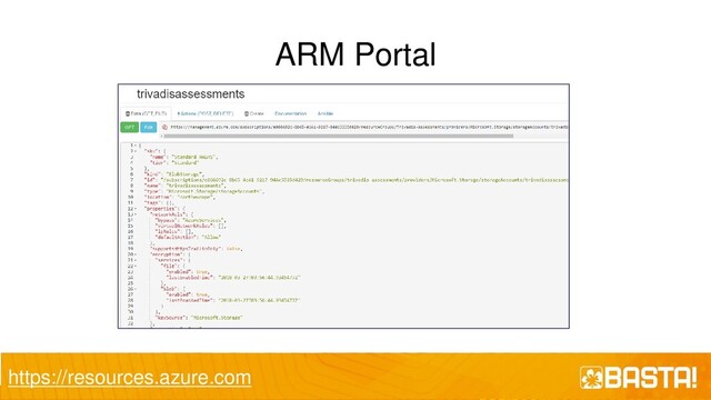 ARM Portal
https://resources.azure.com
