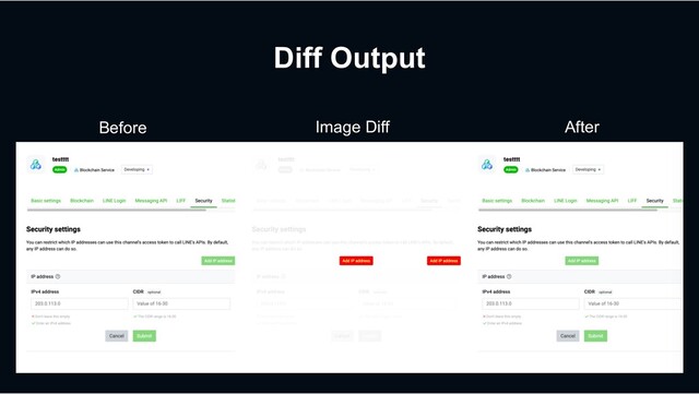 Diff Output
Before After
Image Diff
