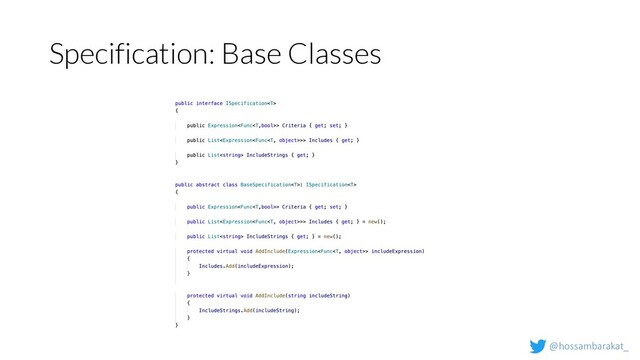 @hossambarakat_
Specification: Base Classes
