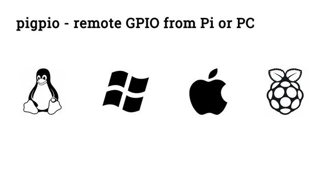pigpio - remote GPIO from Pi or PC
