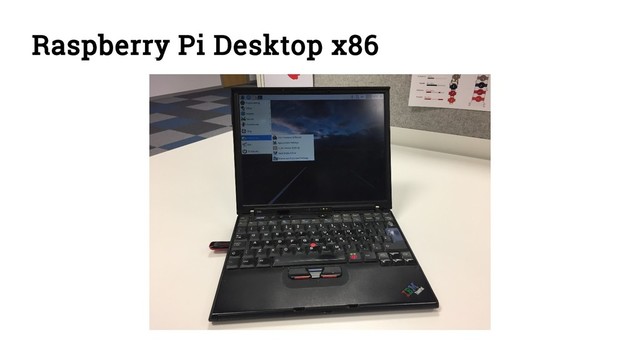 Raspberry Pi Desktop x86

