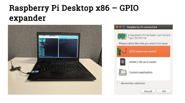 Raspberry Pi Desktop x86 – GPIO
expander
