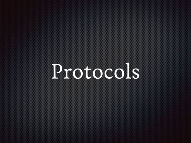 Protocols
