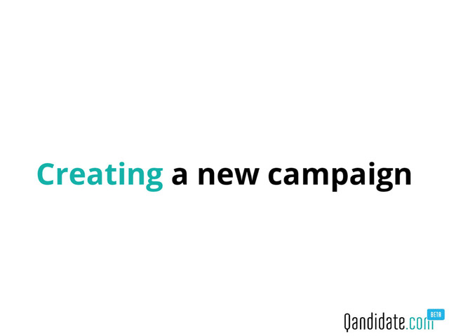 Creating a new campaign
