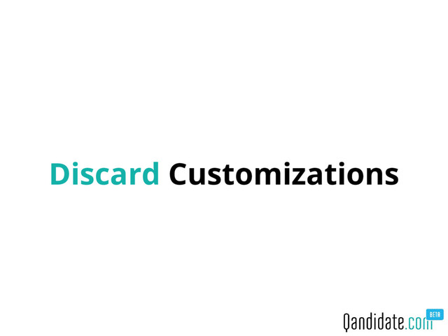 Discard Customizations
