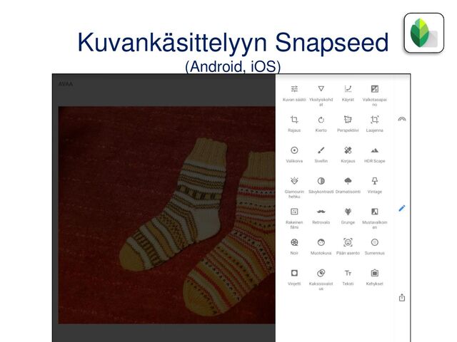Kuvankäsittelyyn Snapseed
(Android, iOS)

