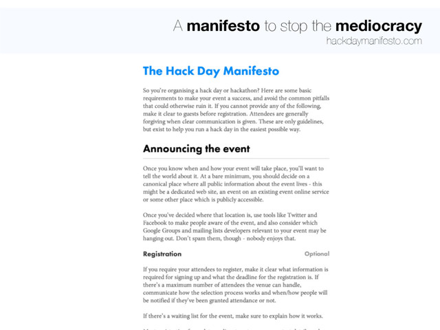 A manifesto to stop the mediocracy
hackdaymanifesto.com

