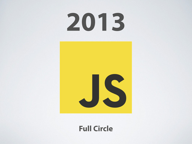 2013
Full Circle
