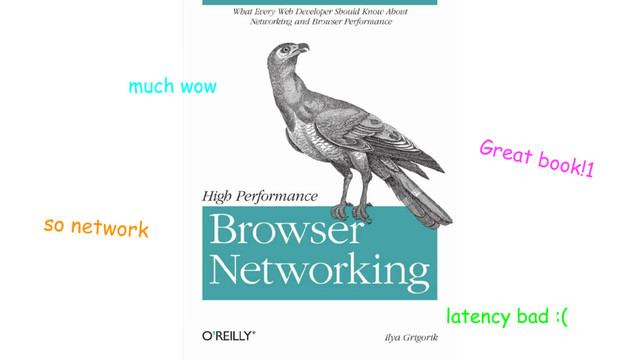 Great book!1
much wow
so network
latency bad :(
