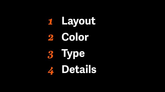 1 Layout
Color
Type
Details
2
3
4
