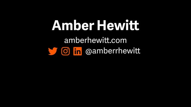 Amber Hewitt
amberhewitt.com
@amberrhewitt
