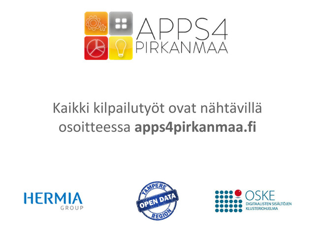 Kaikki kilpailutyöt ovat nähtävillä
osoitteessa apps4pirkanmaa.fi
