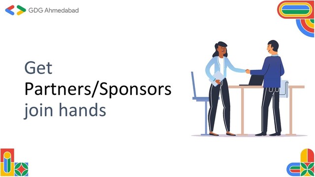 Get
Partners/Sponsors
join hands
